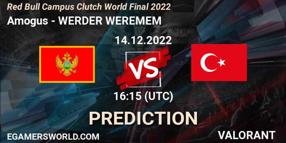 Amogus vs WERDER WEREMEM: Match Prediction. 14.12.2022 at 15:15, VALORANT, Red Bull Campus Clutch World Final 2022
