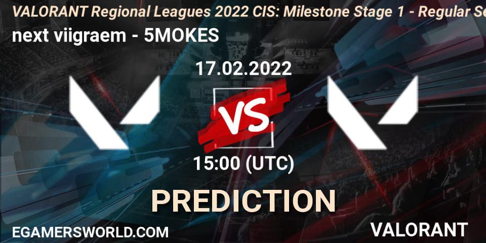 next viigraem vs 5MOKES: Match Prediction. 17.02.2022 at 15:00, VALORANT, VALORANT Regional Leagues 2022 CIS: Milestone Stage 1 - Regular Season