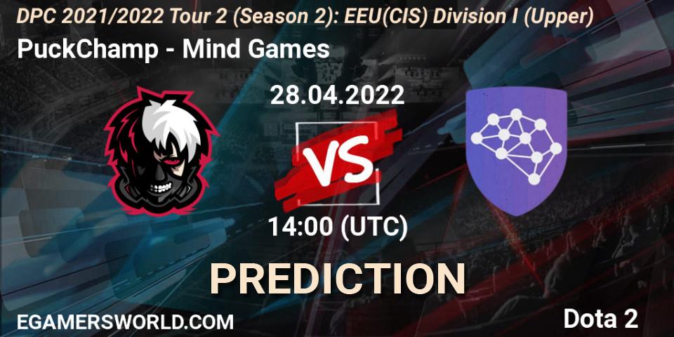 PuckChamp vs Mind Games: Match Prediction. 28.04.2022 at 14:00, Dota 2, DPC 2021/2022 Tour 2 (Season 2): EEU(CIS) Division I (Upper)