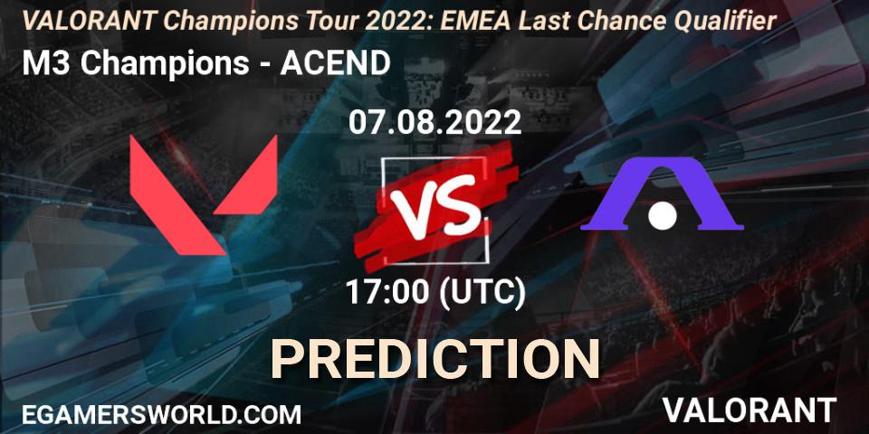 M3 Champions vs ACEND: Match Prediction. 07.08.2022 at 16:30, VALORANT, VCT 2022: EMEA Last Chance Qualifier