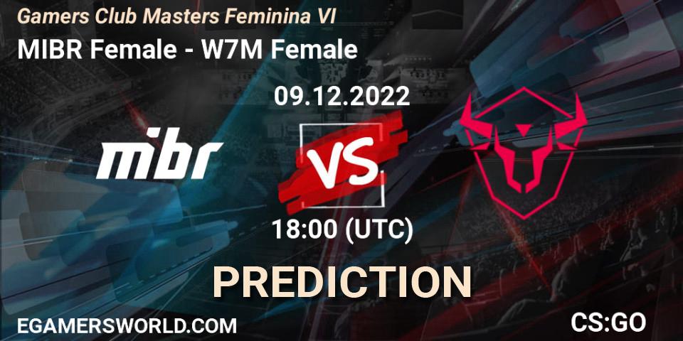 MIBR Female vs W7M Female: Match Prediction. 09.12.22, CS2 (CS:GO), Gamers Club Masters Feminina VI