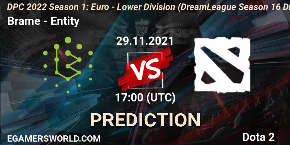 Brame vs Entity: Match Prediction. 29.11.2021 at 16:57, Dota 2, DPC 2022 Season 1: Euro - Lower Division (DreamLeague Season 16 DPC WEU)