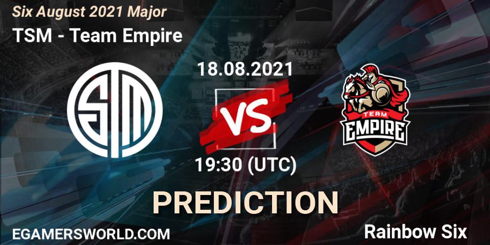 TSM vs Team Empire: Match Prediction. 18.08.2021 at 16:30, Rainbow Six, Six August 2021 Major