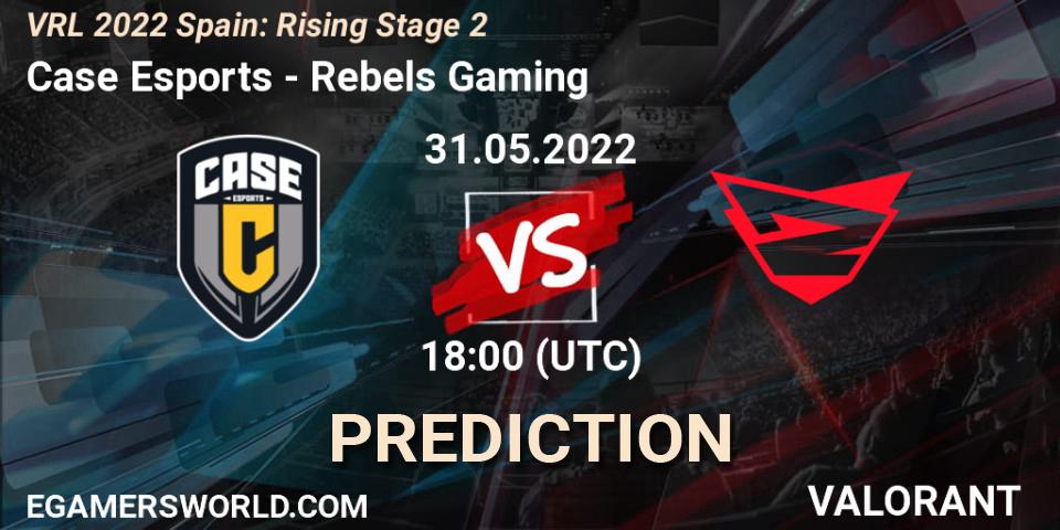 Case Esports vs Rebels Gaming: Match Prediction. 31.05.22, VALORANT, VRL 2022 Spain: Rising Stage 2