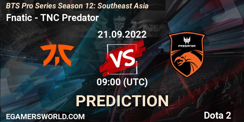 Fnatic vs TNC Predator: Match Prediction. 21.09.22, Dota 2, BTS Pro Series Season 12: Southeast Asia