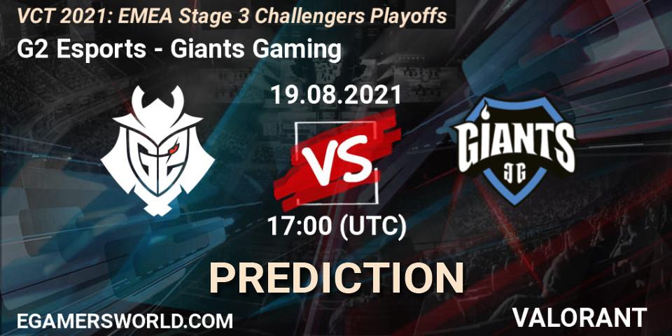 G2 Esports vs Giants Gaming: Match Prediction. 19.08.2021 at 18:45, VALORANT, VCT 2021: EMEA Stage 3 Challengers Playoffs