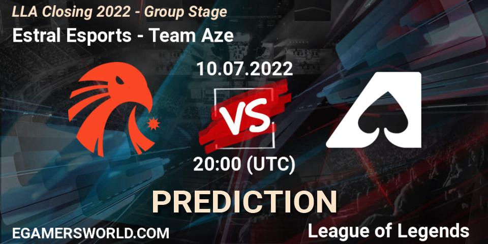 Estral Esports vs Team Aze: Match Prediction. 10.07.2022 at 20:00, LoL, LLA Closing 2022 - Group Stage