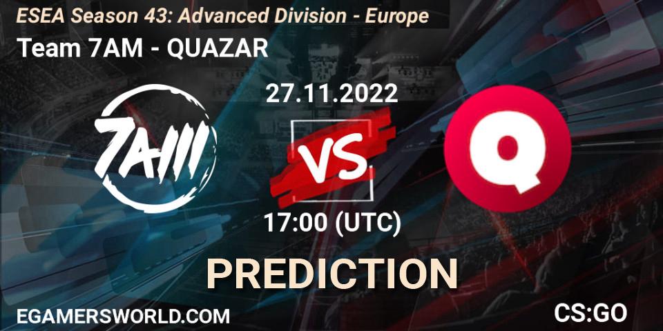 Team 7AM vs QUAZAR: Match Prediction. 27.11.22, CS2 (CS:GO), ESEA Season 43: Advanced Division - Europe