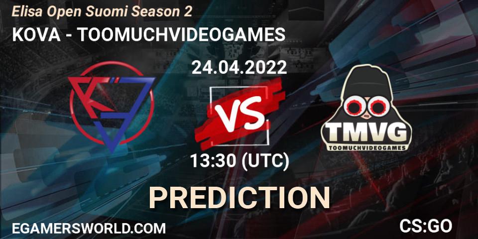 KOVA vs TOOMUCHVIDEOGAMES: Match Prediction. 24.04.2022 at 13:30, Counter-Strike (CS2), Elisa Open Suomi Season 2