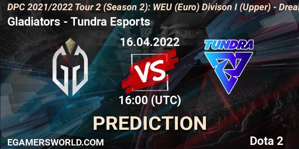 Gladiators vs Tundra Esports: Match Prediction. 16.04.2022 at 16:14, Dota 2, DPC 2021/2022 Tour 2 (Season 2): WEU (Euro) Divison I (Upper) - DreamLeague Season 17
