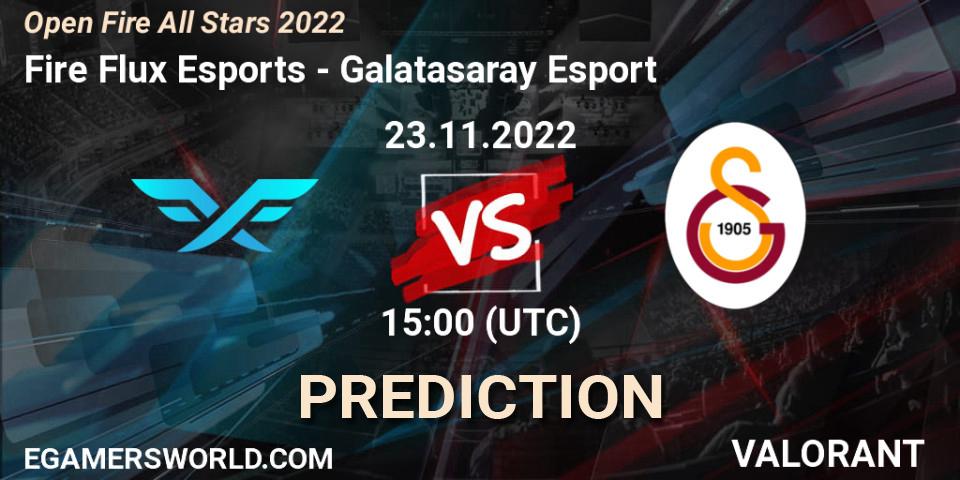Fire Flux Esports vs Galatasaray Esport: Match Prediction. 23.11.2022 at 15:10, VALORANT, Open Fire All Stars 2022