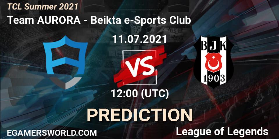 Team AURORA vs Beşiktaş e-Sports Club: Match Prediction. 11.07.2021 at 12:00, LoL, TCL Summer 2021
