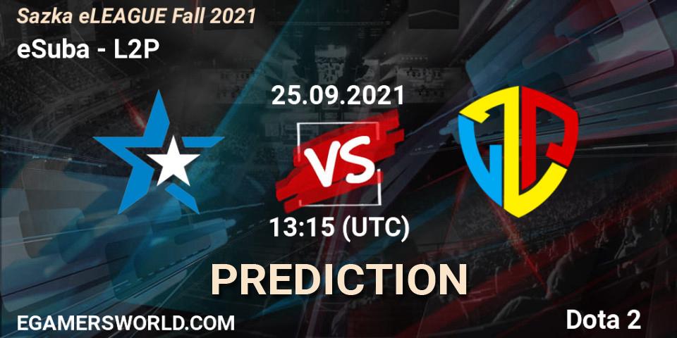 eSuba vs L2P: Match Prediction. 25.09.2021 at 13:15, Dota 2, Sazka eLEAGUE Fall 2021