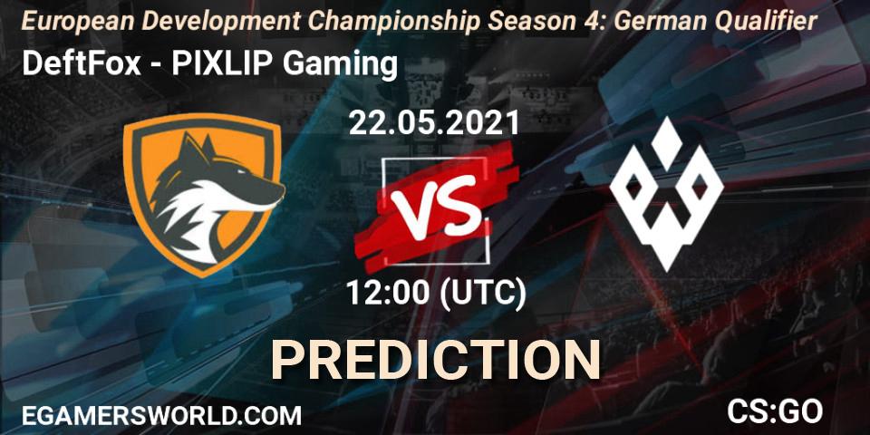 DeftFox vs PIXLIP Gaming: Match Prediction. 22.05.2021 at 14:00, Counter-Strike (CS2), European Development Championship Season 4: German Qualifier