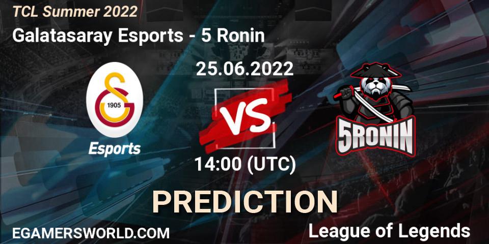 Galatasaray Esports vs 5 Ronin: Match Prediction. 25.06.2022 at 14:00, LoL, TCL Summer 2022