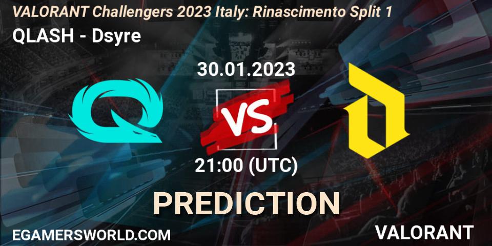 QLASH vs Dsyre: Match Prediction. 30.01.23, VALORANT, VALORANT Challengers 2023 Italy: Rinascimento Split 1