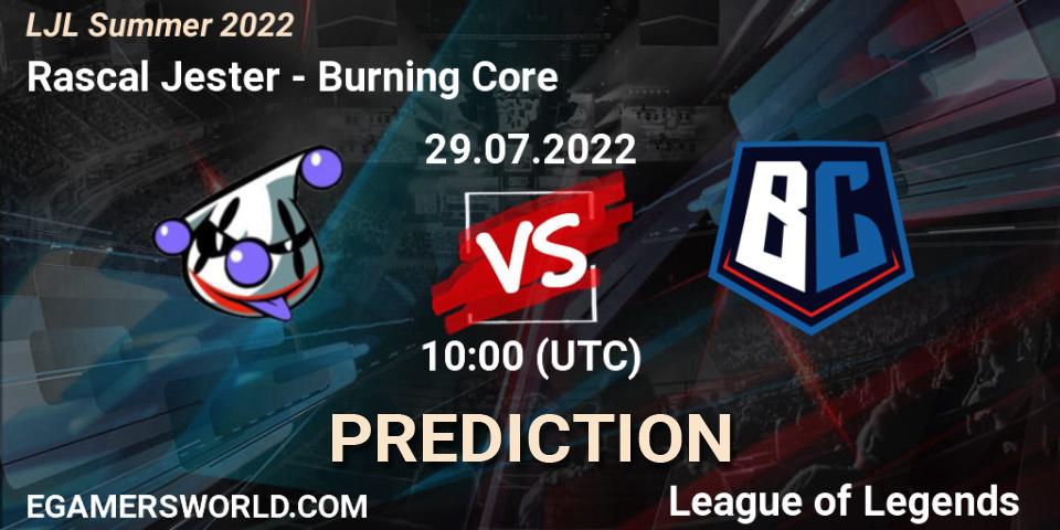 Rascal Jester vs Burning Core: Match Prediction. 29.07.2022 at 10:00, LoL, LJL Summer 2022
