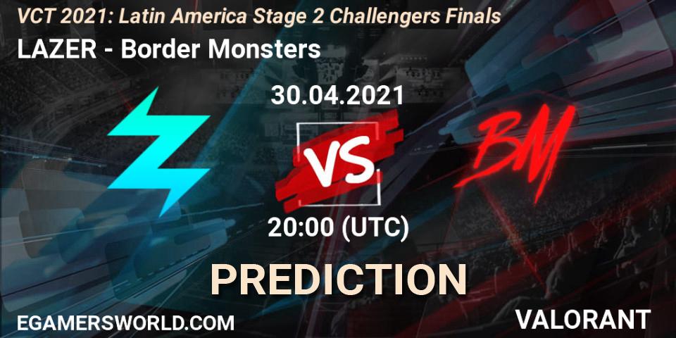 LAZER vs Border Monsters: Match Prediction. 30.04.2021 at 20:00, VALORANT, VCT 2021: Latin America Stage 2 Challengers Finals
