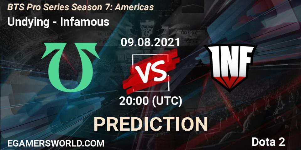Undying vs Infamous: Match Prediction. 09.08.2021 at 20:01, Dota 2, BTS Pro Series Season 7: Americas