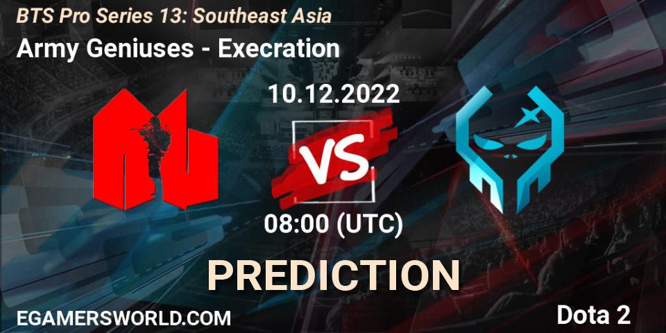 Army Geniuses vs Execration: Match Prediction. 10.12.2022 at 08:02, Dota 2, BTS Pro Series 13: Southeast Asia