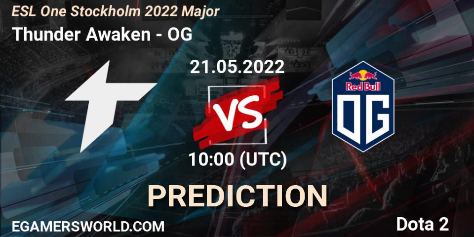 Thunder Awaken vs OG: Match Prediction. 21.05.2022 at 10:00, Dota 2, ESL One Stockholm 2022 Major