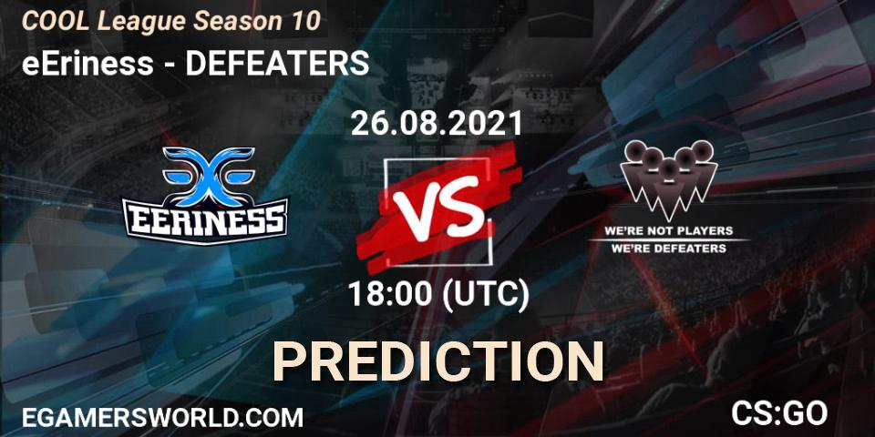 eEriness vs DEFEATERS: Match Prediction. 26.08.2021 at 19:00, Counter-Strike (CS2), COOL League Season 10