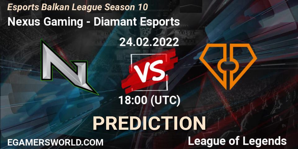 Nexus Gaming vs Diamant Esports: Match Prediction. 24.02.2022 at 18:00, LoL, Esports Balkan League Season 10