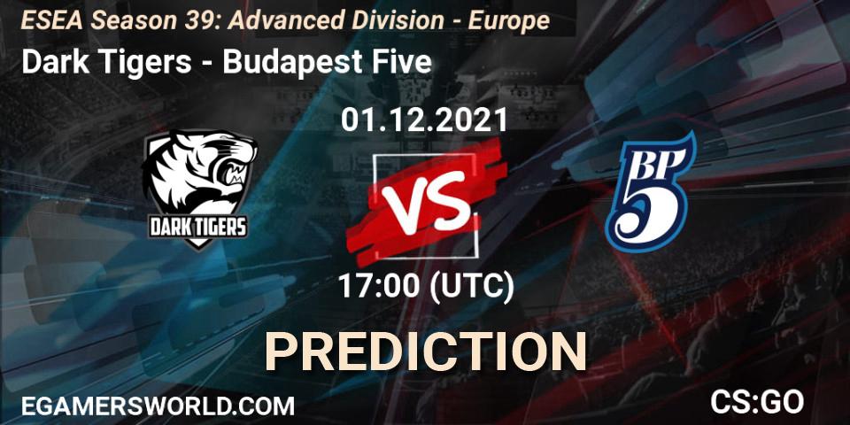 Dark Tigers vs Budapest Five: Match Prediction. 01.12.2021 at 17:00, Counter-Strike (CS2), ESEA Season 39: Advanced Division - Europe