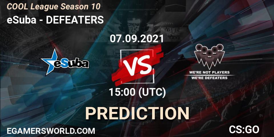 eSuba vs DEFEATERS: Match Prediction. 07.09.2021 at 15:00, Counter-Strike (CS2), COOL League Season 10
