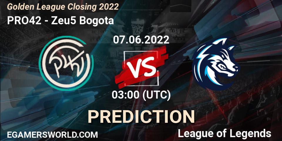 PRO42 vs Zeu5 Bogota: Match Prediction. 07.06.2022 at 03:00, LoL, Golden League Closing 2022