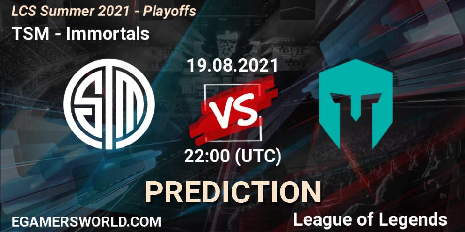 TSM vs Immortals: Match Prediction. 20.08.2021 at 22:00, LoL, LCS Summer 2021 - Playoffs