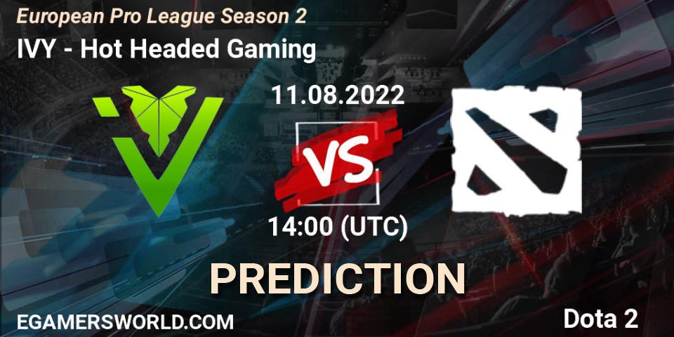 IVY vs Hot Headed Gaming: Match Prediction. 11.08.2022 at 14:02, Dota 2, European Pro League Season 2