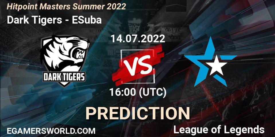 Dark Tigers vs ESuba: Match Prediction. 14.07.2022 at 16:00, LoL, Hitpoint Masters Summer 2022