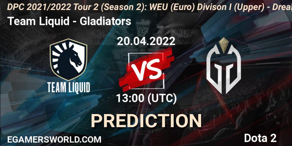Team Liquid vs Gladiators: Match Prediction. 20.04.2022 at 12:55, Dota 2, DPC 2021/2022 Tour 2 (Season 2): WEU (Euro) Divison I (Upper) - DreamLeague Season 17
