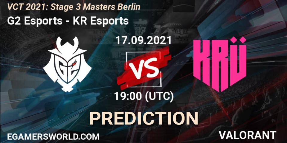 G2 Esports vs KRÜ Esports: Match Prediction. 17.09.2021 at 14:30, VALORANT, VCT 2021: Stage 3 Masters Berlin