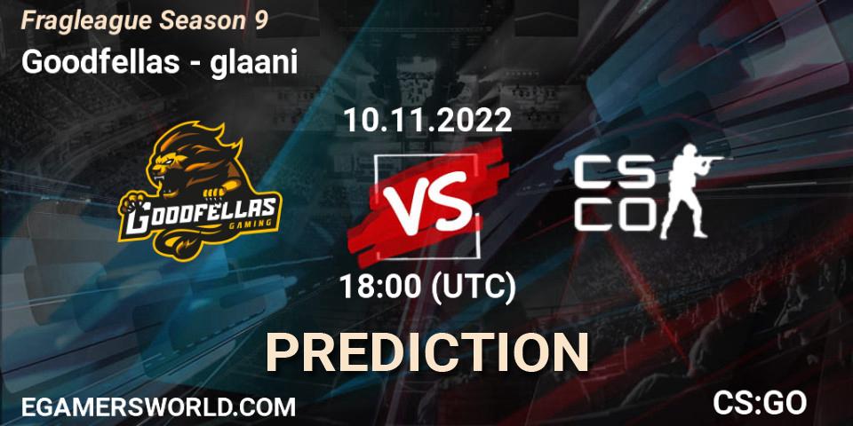 Goodfellas vs glaani: Match Prediction. 10.11.22, CS2 (CS:GO), Fragleague Season 9
