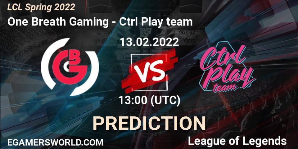 One Breath Gaming vs Ctrl Play team: Match Prediction. 13.02.2022 at 13:00, LoL, LCL Spring 2022