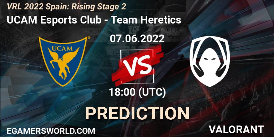 UCAM Esports Club vs Team Heretics: Match Prediction. 07.06.2022 at 18:00, VALORANT, VRL 2022 Spain: Rising Stage 2