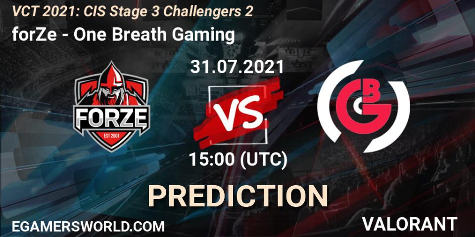 forZe vs One Breath Gaming: Match Prediction. 31.07.2021 at 15:00, VALORANT, VCT 2021: CIS Stage 3 Challengers 2