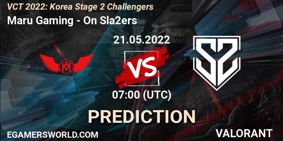 Maru Gaming vs On Sla2ers: Match Prediction. 21.05.2022 at 07:00, VALORANT, VCT 2022: Korea Stage 2 Challengers