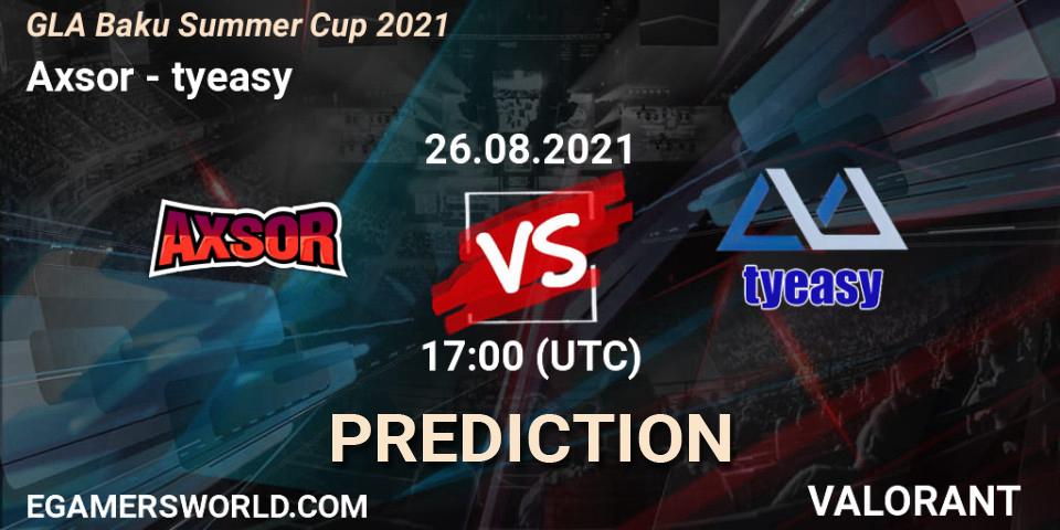 Axsor vs tyeasy: Match Prediction. 26.08.2021 at 17:00, VALORANT, GLA Baku Summer Cup 2021