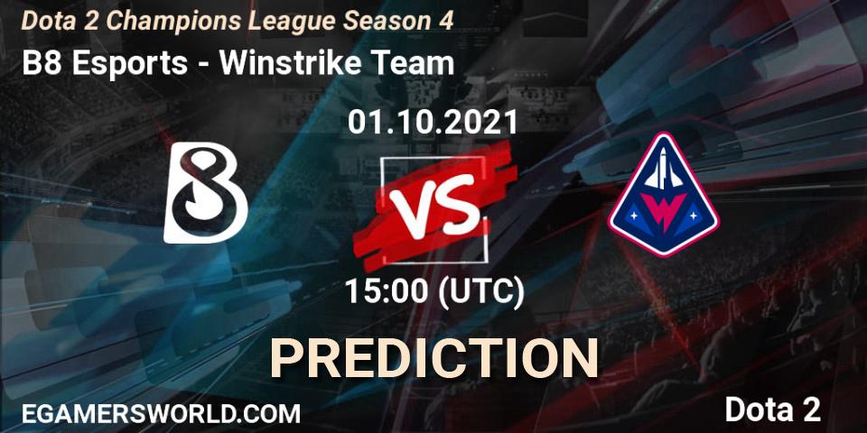 B8 Esports vs Winstrike Team: Match Prediction. 01.10.2021 at 15:57, Dota 2, Dota 2 Champions League Season 4