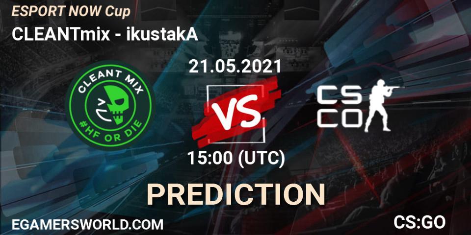 CLEANTmix vs ikustakA: Match Prediction. 21.05.2021 at 15:00, Counter-Strike (CS2), ESPORT NOW Cup