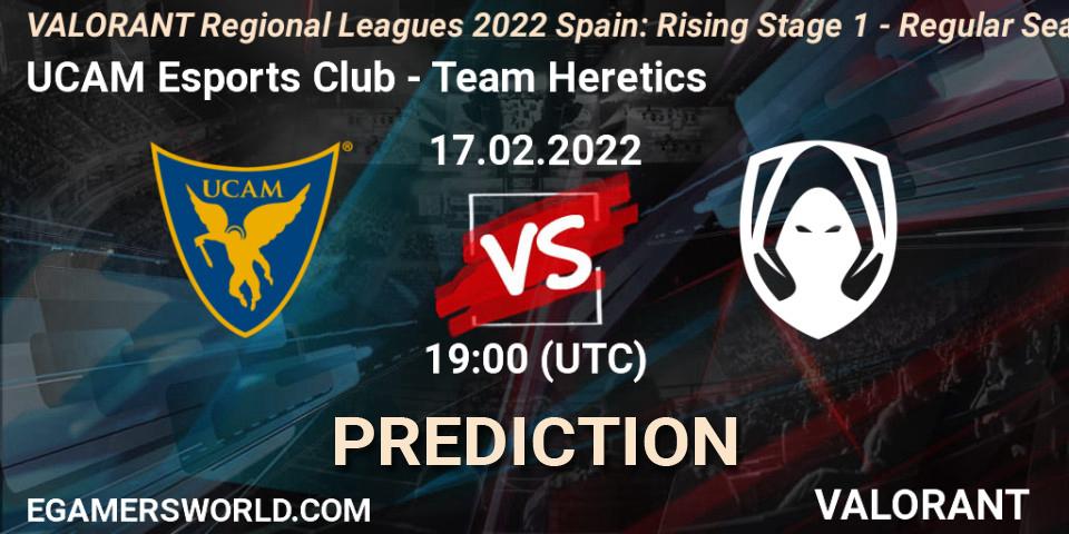 UCAM Esports Club vs Team Heretics: Match Prediction. 17.02.2022 at 19:00, VALORANT, VALORANT Regional Leagues 2022 Spain: Rising Stage 1 - Regular Season