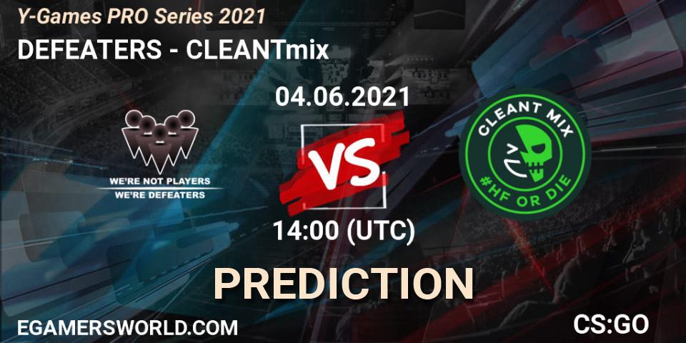 DEFEATERS vs CLEANTmix: Match Prediction. 04.06.2021 at 14:00, Counter-Strike (CS2), Y-Games PRO Series 2021