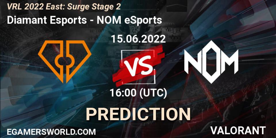Diamant Esports vs NOM eSports: Match Prediction. 15.06.22, VALORANT, VRL 2022 East: Surge Stage 2