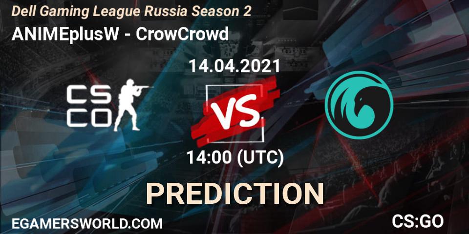 ANIMEplusW vs CrowCrowd: Match Prediction. 14.04.2021 at 14:00, Counter-Strike (CS2), Dell Gaming League Russia Season 2