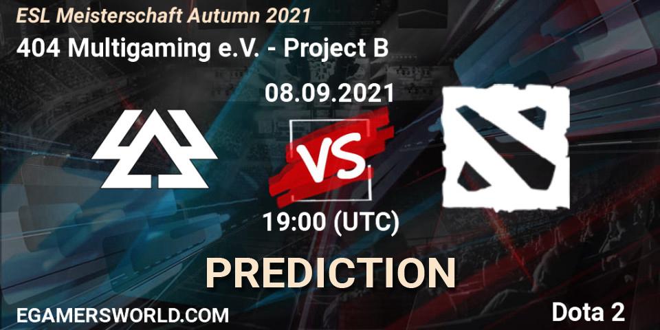 404 Multigaming e.V. vs Project B: Match Prediction. 08.09.2021 at 19:14, Dota 2, ESL Meisterschaft Autumn 2021