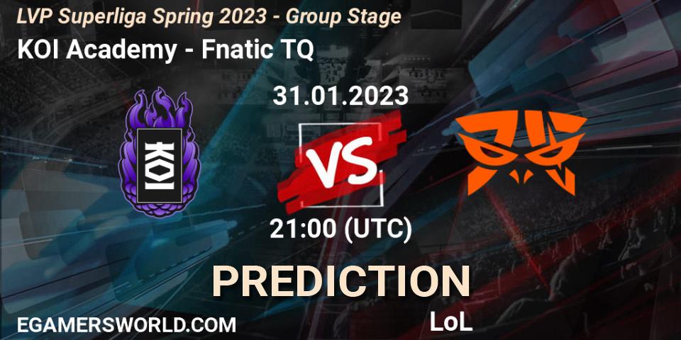 KOI Academy vs Fnatic TQ: Match Prediction. 31.01.23, LoL, LVP Superliga Spring 2023 - Group Stage