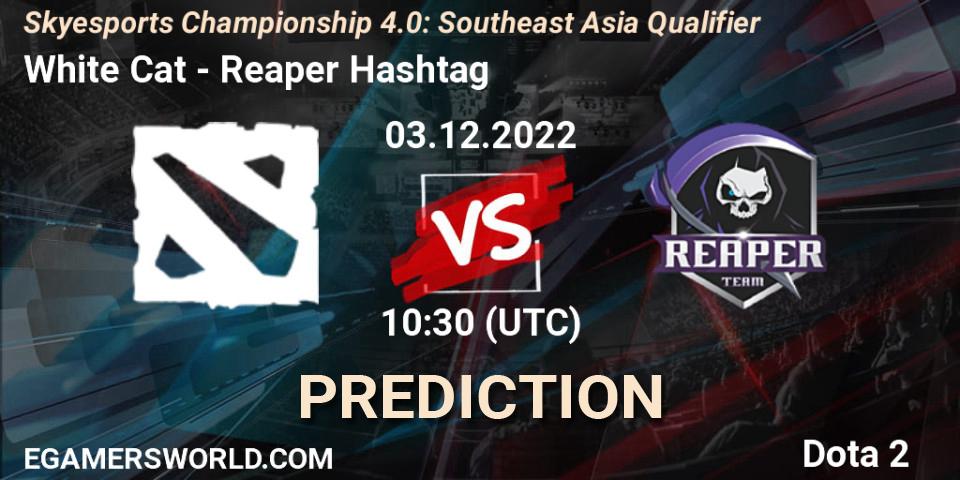 White Cat vs Reaper Hashtag: Match Prediction. 03.12.2022 at 10:45, Dota 2, Skyesports Championship 4.0: Southeast Asia Qualifier